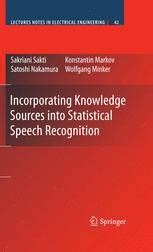 Incorporating Knowledge Sources into Statistical Speech Recognition 1st Edition Doc