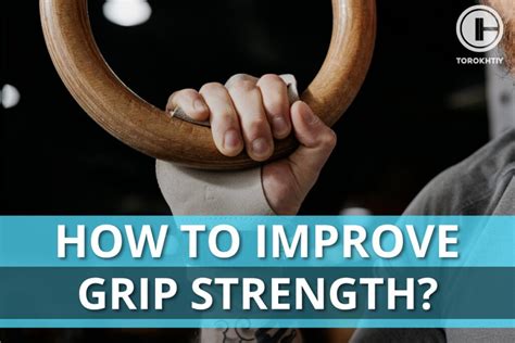 Increased Grip Strength: