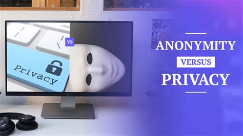 Increased Privacy and Anonymity: