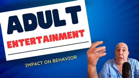 Increased normalization of adult entertainment: