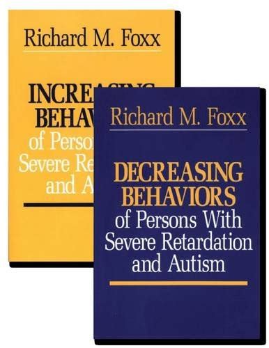 Increasing Behaviors Decreasing Behaviors of Persons With Severe Retardation and Autism Epub