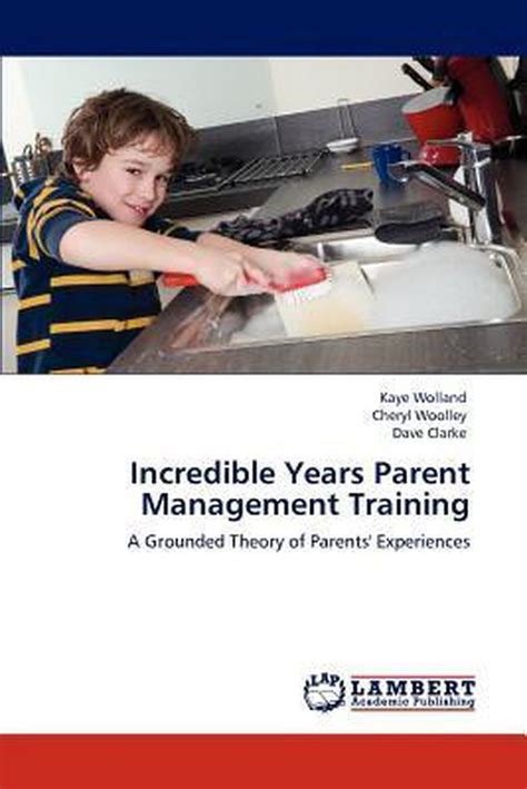 Incredible Years Parent Management Training A Grounded Theory of Parents Experiences Kindle Editon