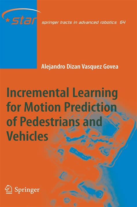 Incremental Learning for Motion Prediction of Pedestrians and Vehicles 1st Edition Kindle Editon