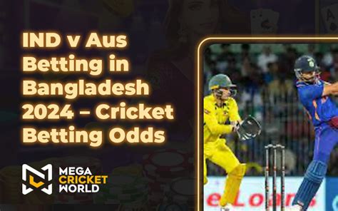 Ind vs Aus Betting: A Comprehensive Guide to Thrilling Cricket Action