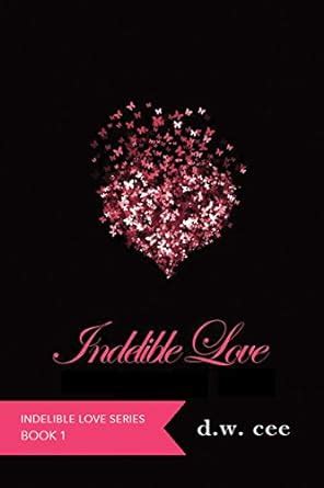 Indelible Love Emily s Story Indelible Love Series Book 1 Kindle Editon