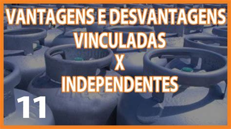 Independentes: Vantagens e Desvantagens