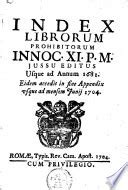 Index Librorum Prohibitorum Usque Ad Annum 1681 Auctt Inoc Xi Continuatus Usque 1704 Reader