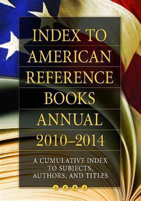 Index to American Reference Books Annual 2010-2014 A Cumulative Index to Subjects PDF