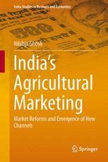 India's Agricultural Marketing Market Reforms and Emerg Reader