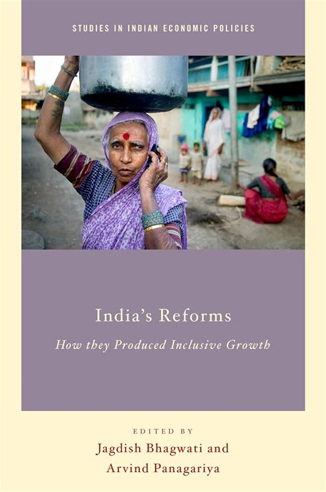 India's Reforms How they Produced Inclusive Growth Reader