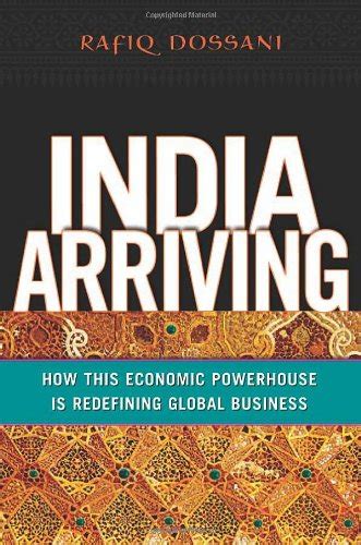 India Arriving: How This Economic Powerhouse Is Redefining Global Business Kindle Editon