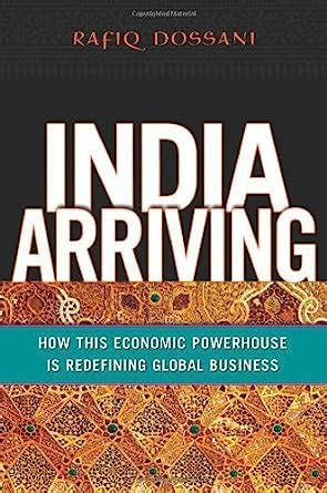 India Arriving: How This Economic Powerhouse Is Redefining Global Business Kindle Editon