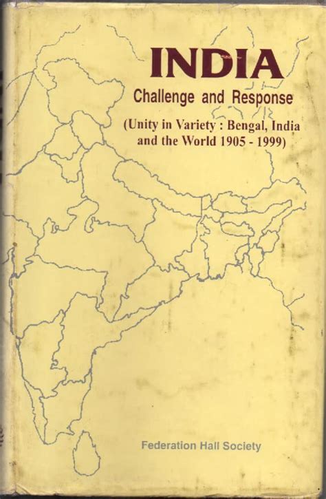 India Challenge and Response Unity in Variety - Bengal Epub