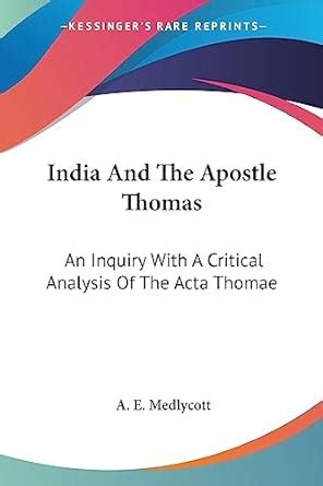 India and the Apostle Thomas An Inquiry with A Critical Analysis of the Acta Thomae Epub