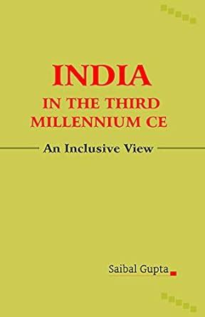 India in the Third Millennium CE An Inclusive View Reader