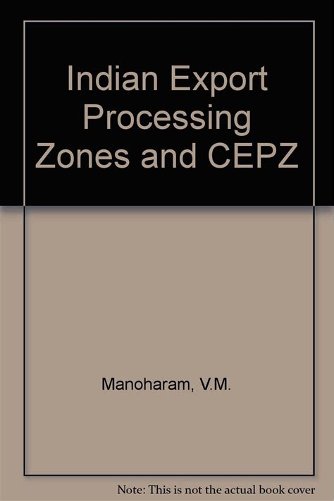 Indian Export Processing Zones and CEPZ Kindle Editon