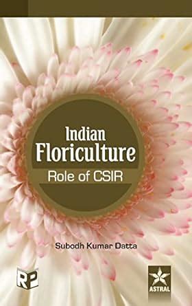 Indian Floriculture Role of CSIR Epub