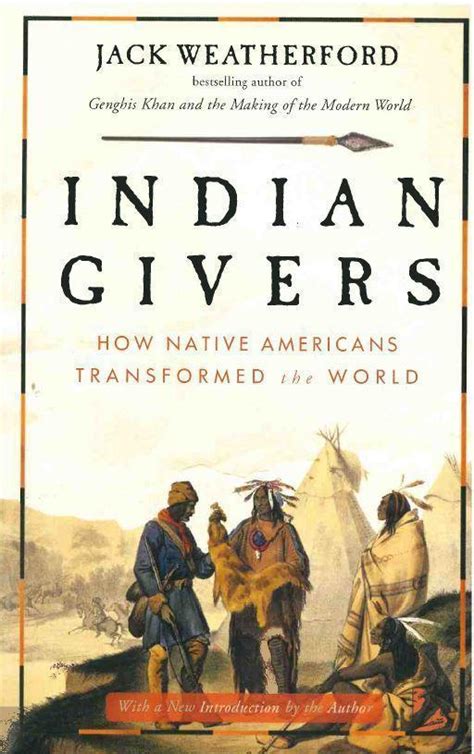 Indian Givers How Native Americans Transformed the World Reader