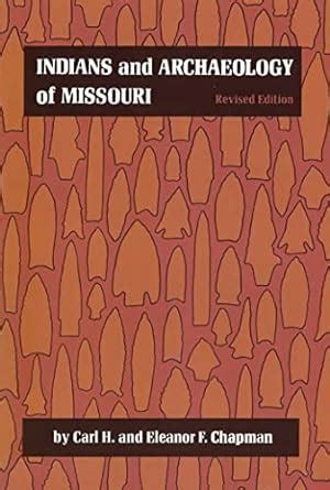 Indians and Archaeology of Missouri Revised Edition PDF