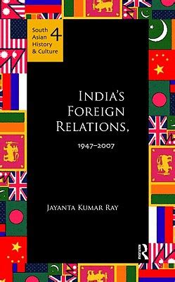 Indias Foreign Relations, 19472007 1st Edition Doc