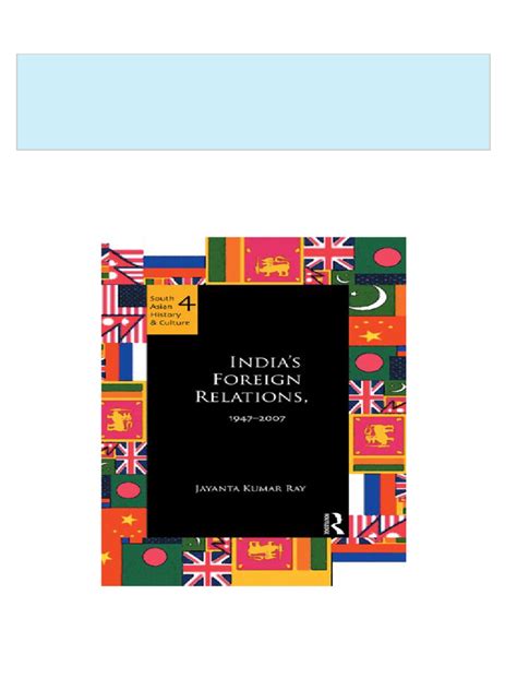 Indias Foreign Relations, 19472007 1st Edition Doc