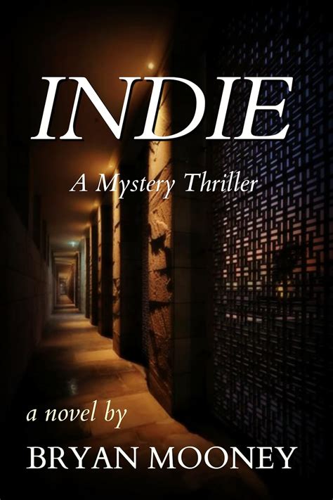 Indie A Mystery Thriller by Bryan Mooney 2013-07-12 Kindle Editon