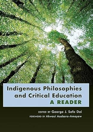 Indigenous Philosophies and Critical Education A Reader Kindle Editon