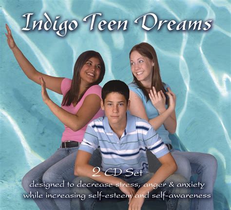 Indigo Teen Dreams 2 CD Set Designed to Decrease Stress Anger Anxiety while Increasing Self-Esteem and Self-Awareness Indigo Dreams Epub