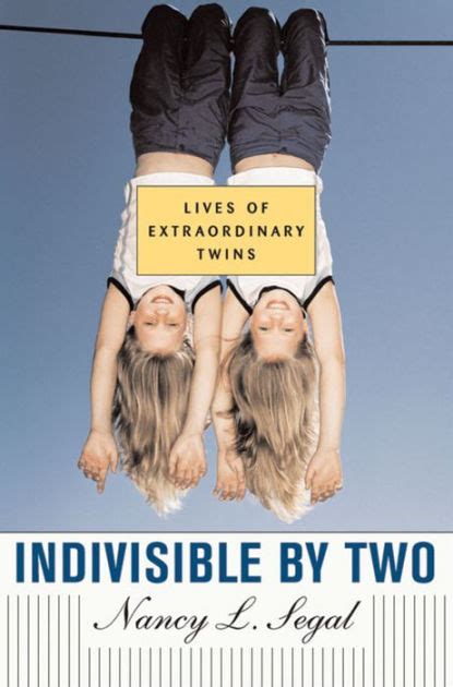 Indivisible by Two Lives of Extraordinary Twins Reader