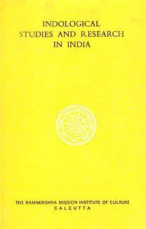 Indological Studies and Research in India Progress & Prospects : Being the Proceedings of a Doc