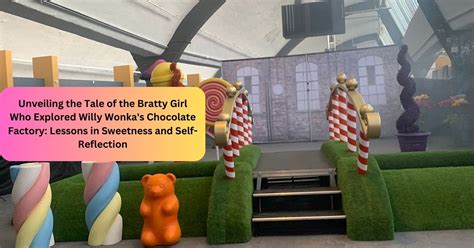 Indulge in the Sweetness of Willy Wonka and the Chocolate Factory