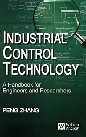 Industrial Control Technology A Handbook for Engineers and Researchers Doc