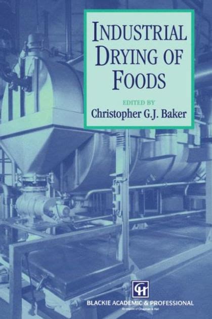 Industrial Drying of Foods 1st Edition Kindle Editon