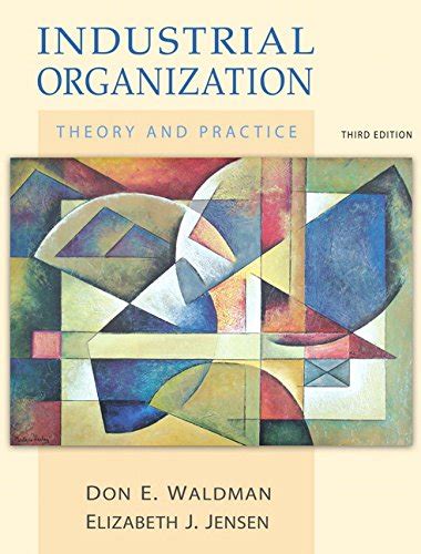Industrial Organization Theory and Practice Doc