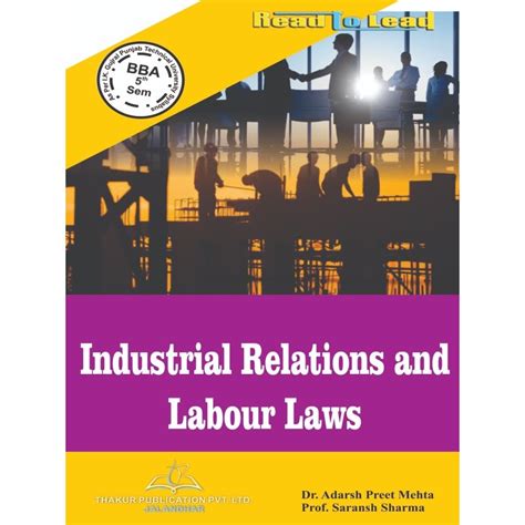 Industrial Relations and Labour Laws 3rd Edition Reader