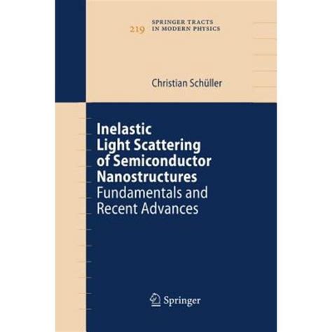 Inelastic Light Scattering of Semiconductor Nanostructures Fundamentals and Recent Advances 1st Edit Epub