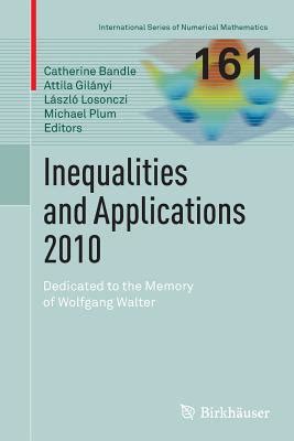 Inequalities and Applications 2010 Dedicated to the Memory of Wolfgang Walter PDF