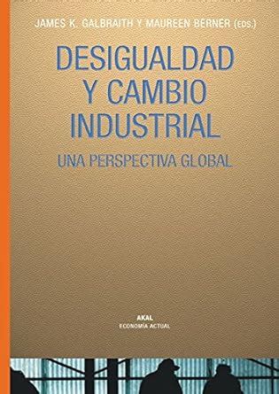 Inequality and Industrial Change A Global View Epub