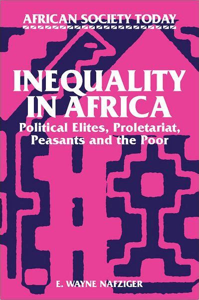Inequality in Africa Political Elites, Proletariat, Peasants and the Poor PDF