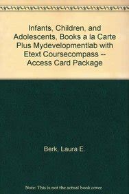 Infants Children and Adolescents Books a la Carte Plus MyDevelopmentLab CourseCompass 6th Edition PDF