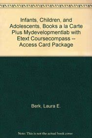 Infants Children and Adolescents Books a la Carte Plus NEW MyDevelopmentLab with eText Access Card Package 7th Edition Kindle Editon