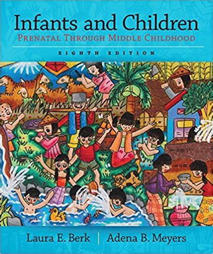 Infants and Children Prenatal Through Middle Childhood Kindle Editon