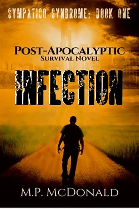 Infection A Post-Apocalyptic Survival Novel Sympatico Syndrome Book 1 Doc