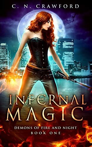 Infernal Magic An Urban Fantasy Novel Demons of Fire and Night Volume 1 PDF