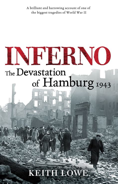 Inferno The Devastation of Hamburg 1943 Kindle Editon