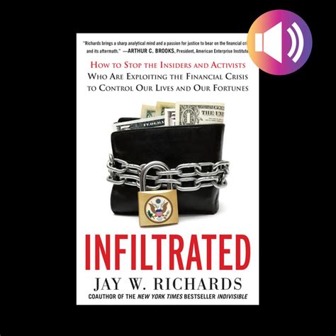 Infiltrated How to Stop the Insiders and Activists Who Are Exploiting the Financial Crisis to Control Our Lives and Our Fortunes Epub