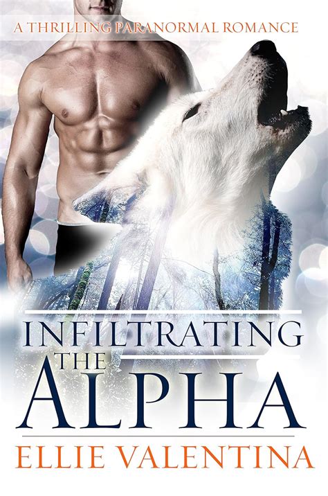 Infiltrating the Alpha A Thrilling Paranormal Romance Doc