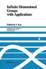 Infinite Dimensional Groups with Applications 1st Edition Doc