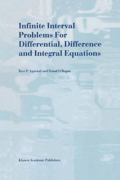 Infinite Interval Problems for Differential, Difference and Integral Equations 1st Edition PDF