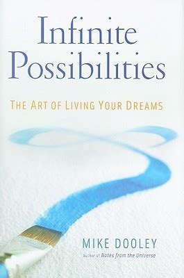Infinite Possibilities The Art of Living Your Dreams Reader